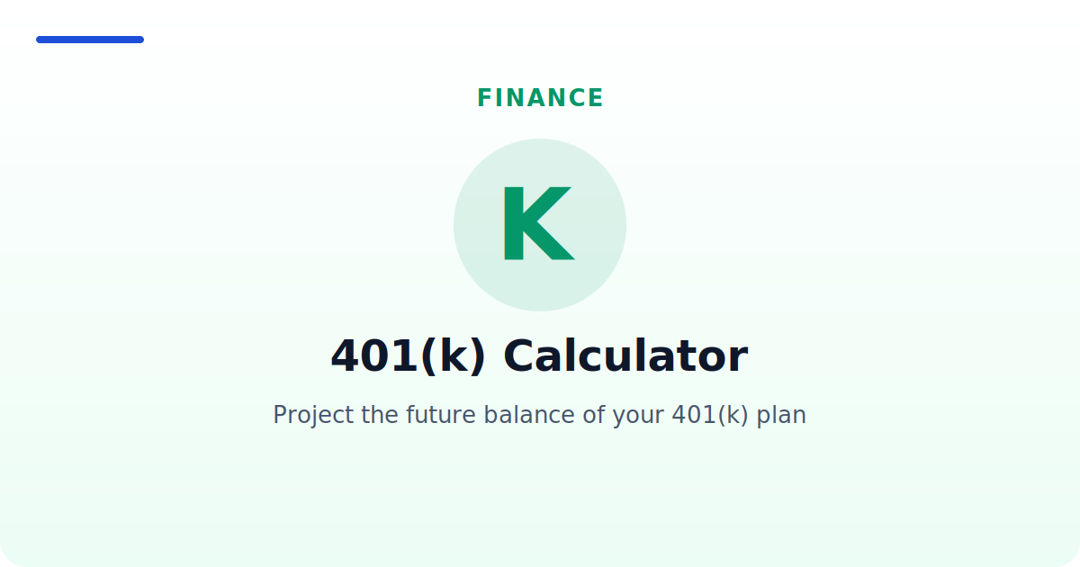 401(k) Calculator — Project the future balance of your 401(k) plan