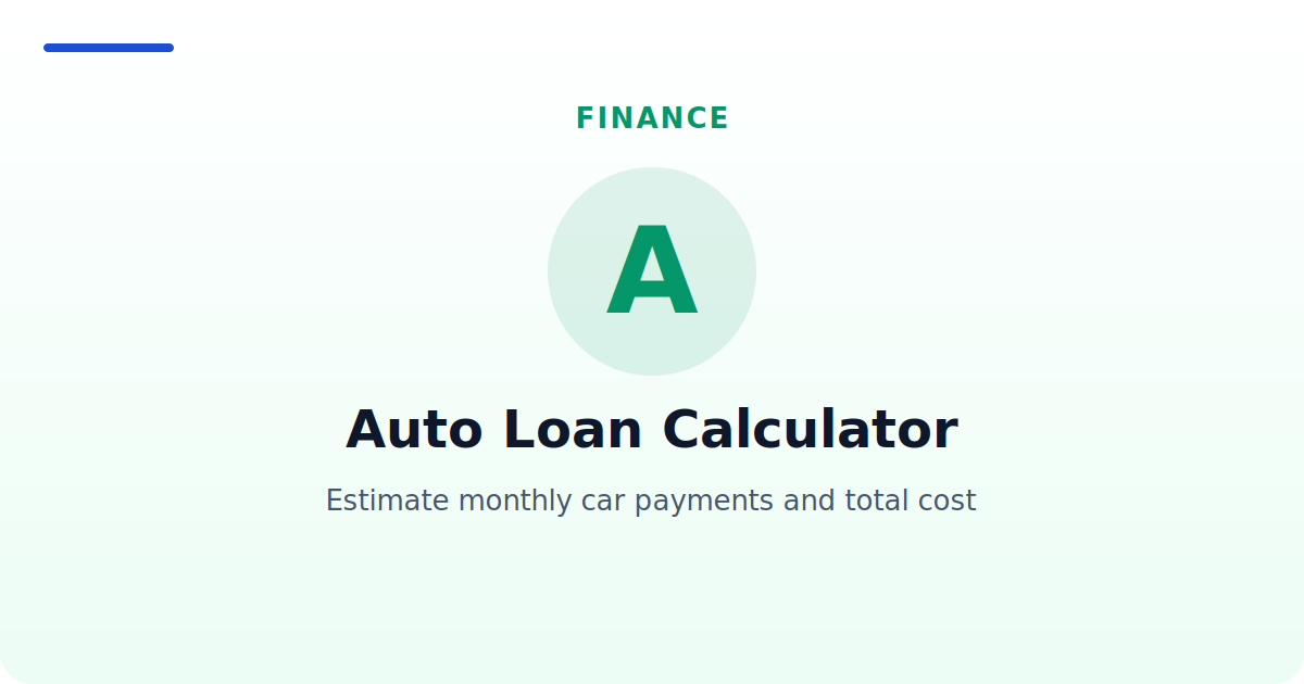 Auto Loan Calculator — Estimate monthly car payments and total cost