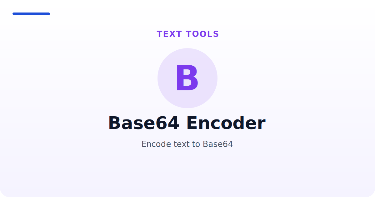 Base64 Encoder — Encode text to Base64