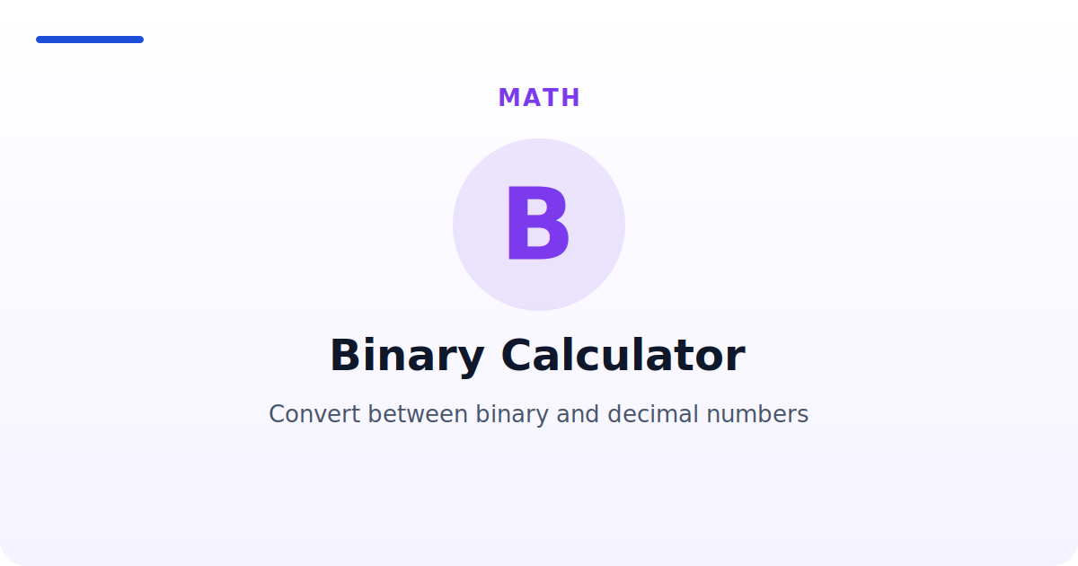 Binary Calculator — Convert between binary and decimal numbers