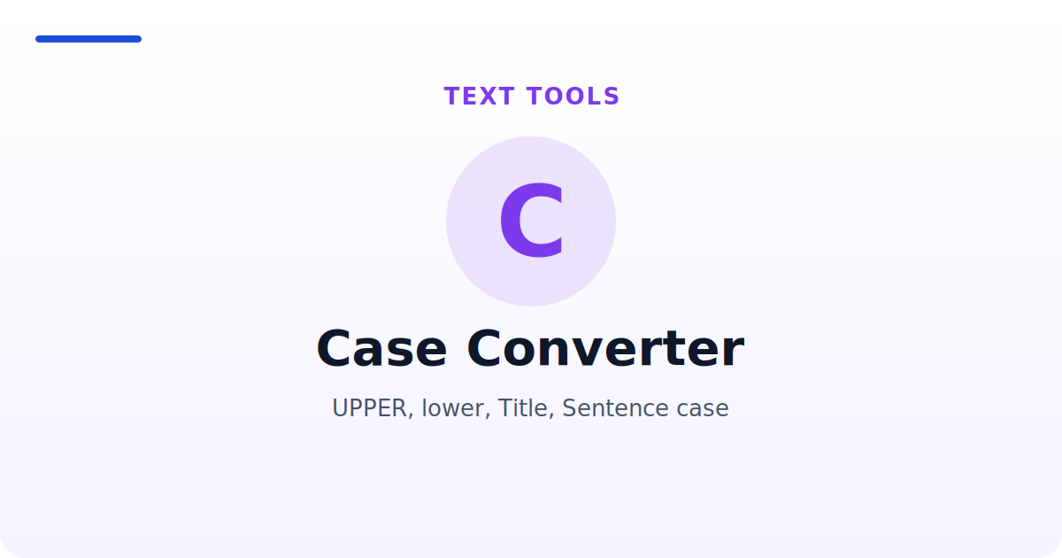 Case Converter — UPPER, lower, Title, Sentence case
