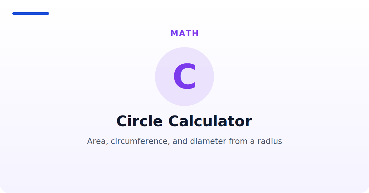 Circle Calculator — Area, circumference, and diameter from a radius