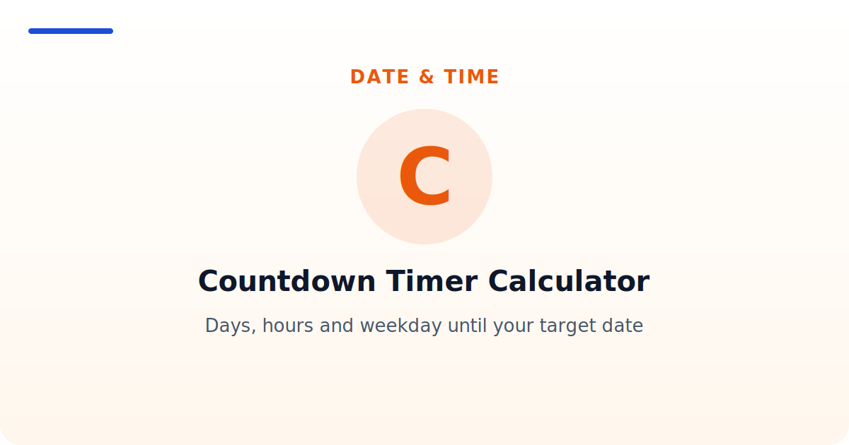 Countdown Timer Calculator — Days, hours and weekday until your target date