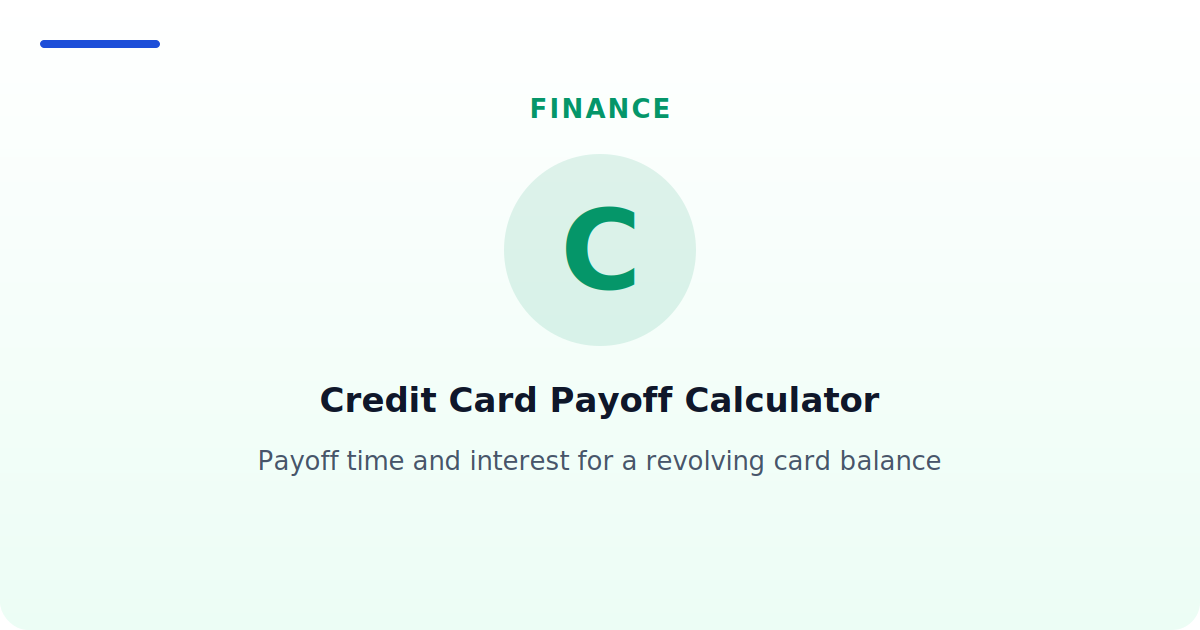 Credit Card Payoff Calculator — Payoff time and interest for a revolving card balance