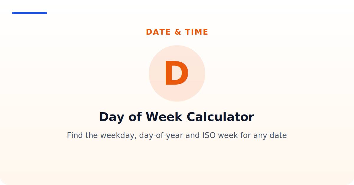 Day of Week Calculator — Find the weekday, day-of-year and ISO week for any date
