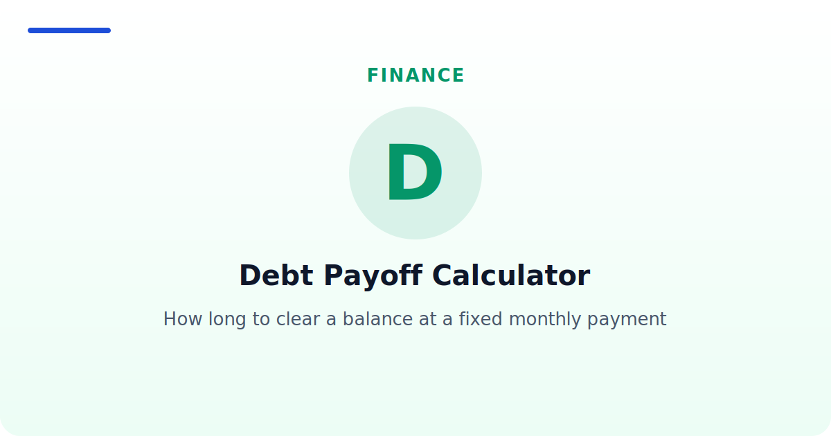 Debt Payoff Calculator — How long to clear a balance at a fixed monthly payment