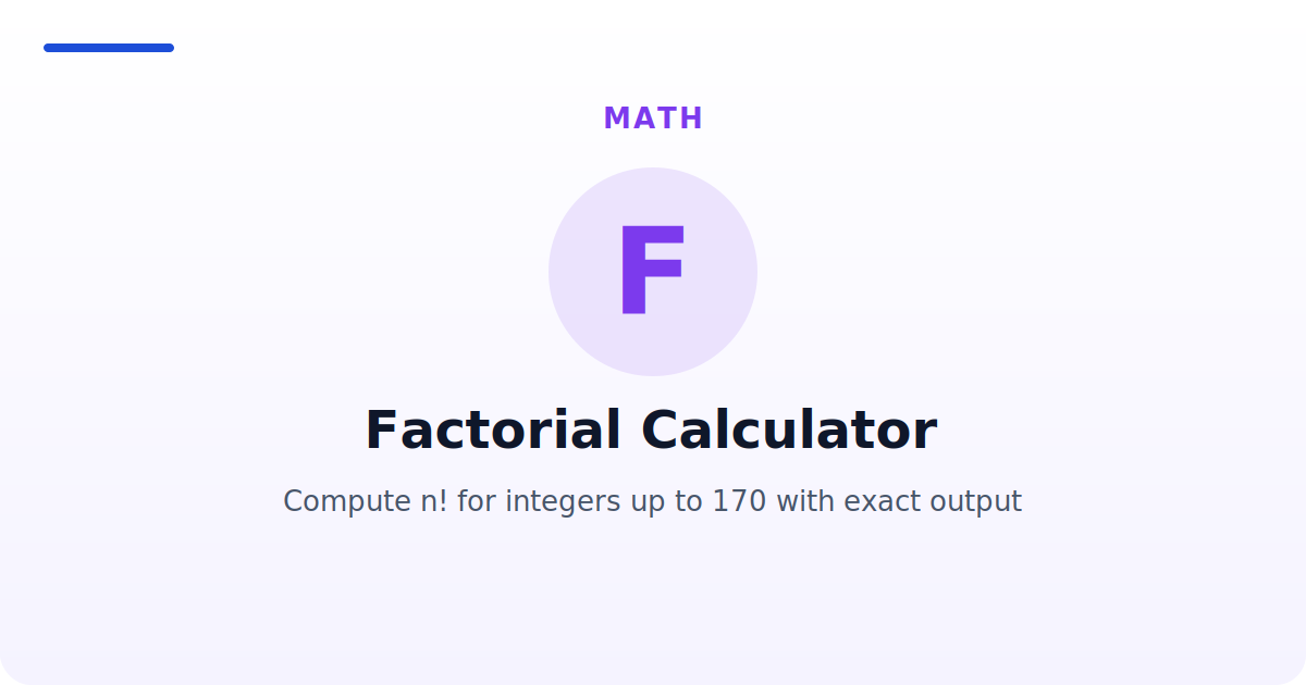 Factorial Calculator — Compute n! for integers up to 170 with exact output