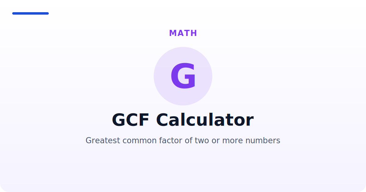 GCF Calculator — Greatest common factor of two or more numbers