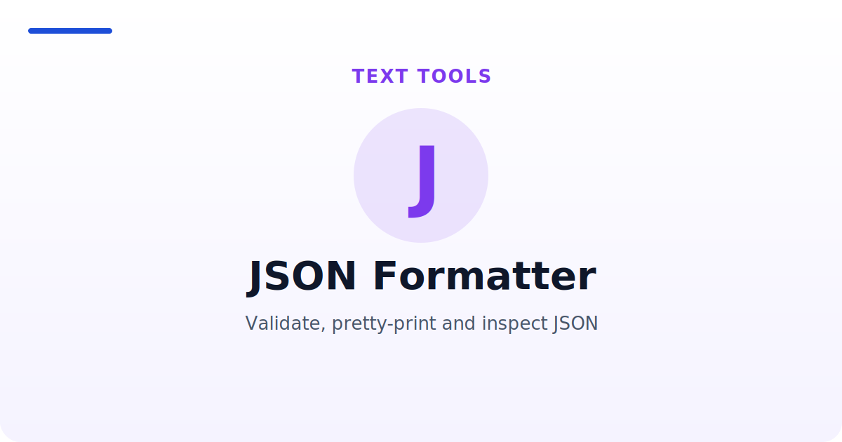 JSON Formatter — Validate, pretty-print and inspect JSON