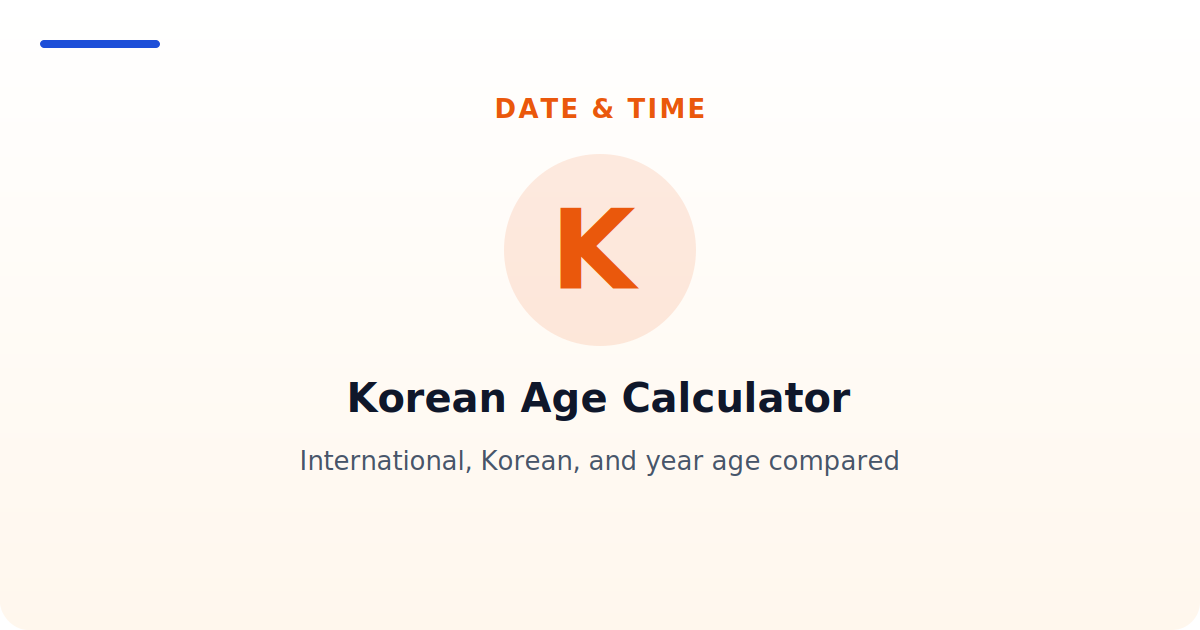 Korean Age Calculator — International, Korean, and year age compared