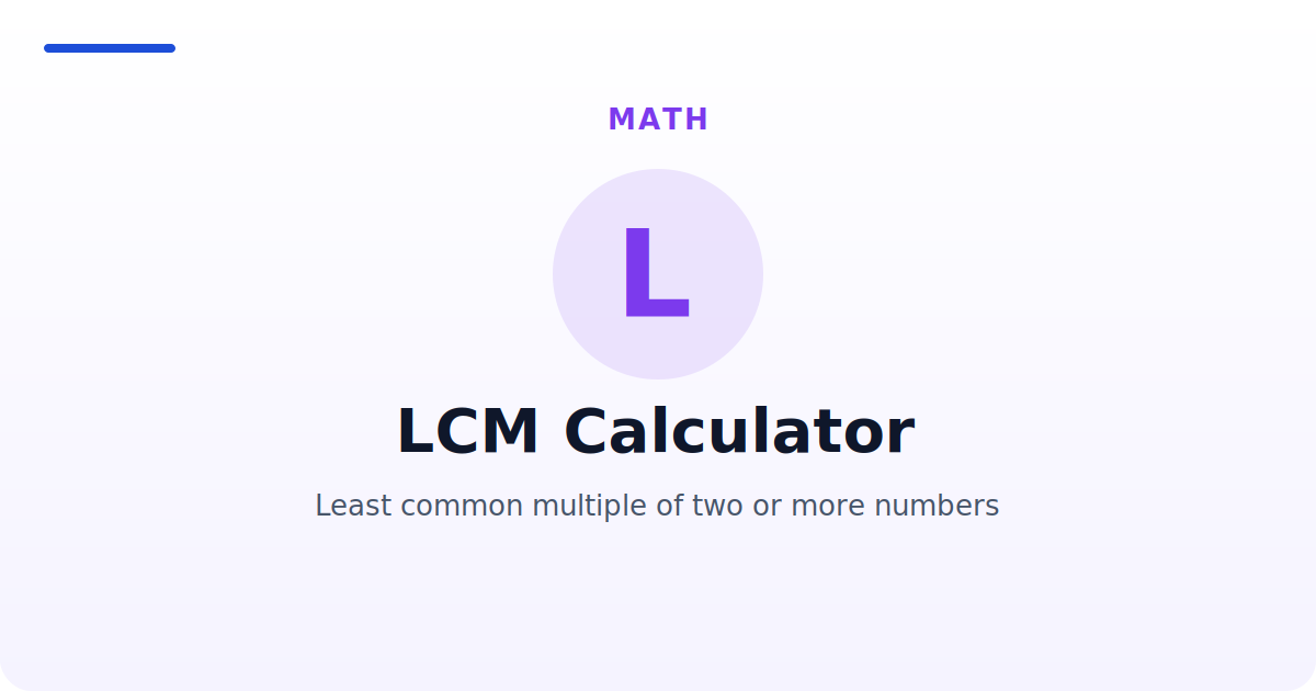 LCM Calculator — Least common multiple of two or more numbers