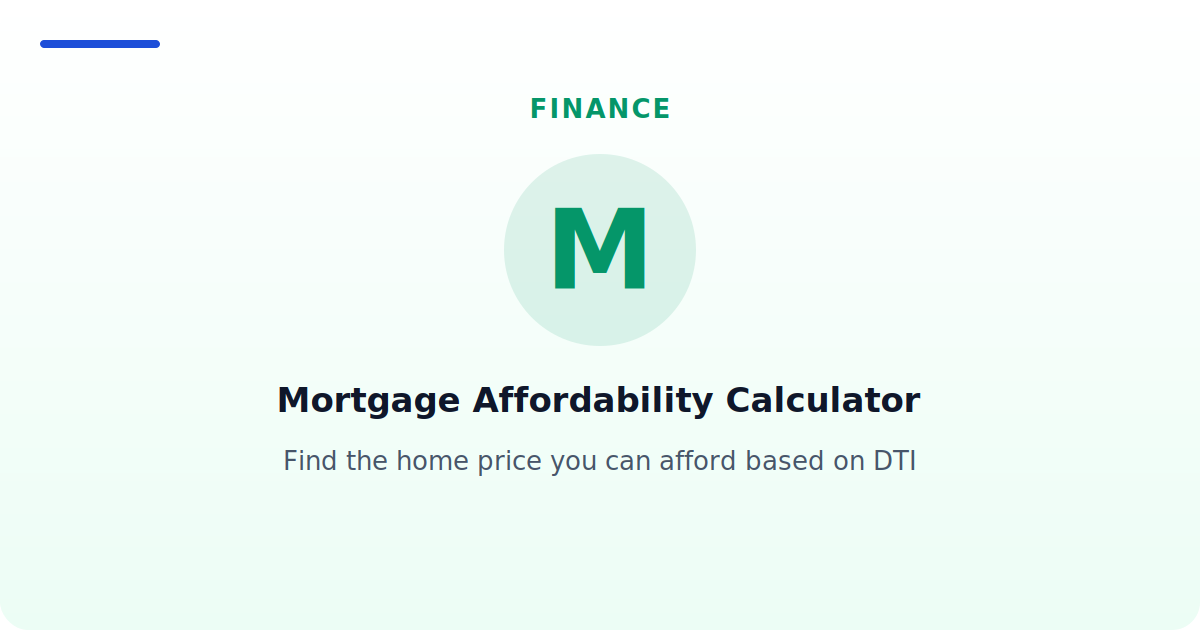 Mortgage Affordability Calculator — Find the home price you can afford based on DTI