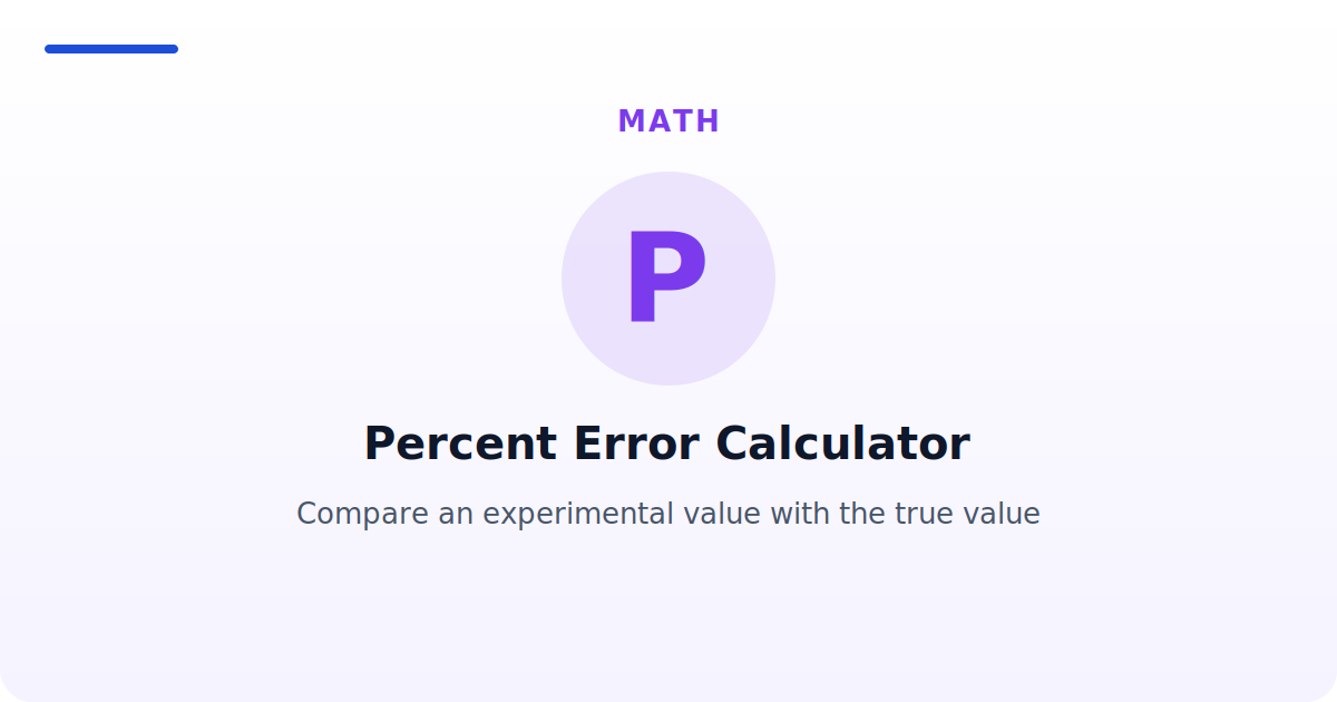 Percent Error Calculator — Compare an experimental value with the true value
