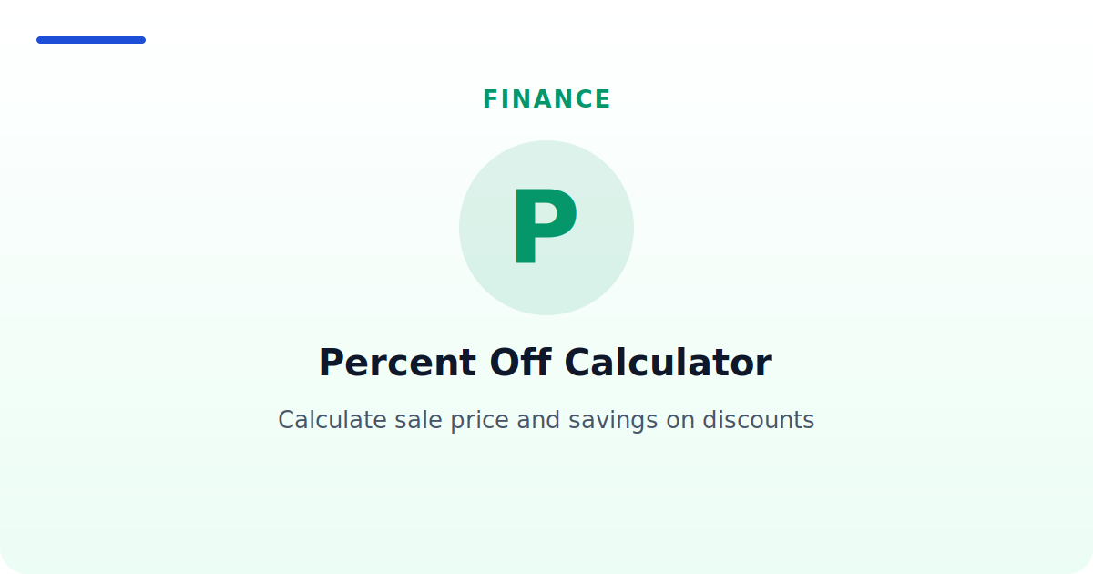 Percent Off Calculator — Calculate sale price and savings on discounts