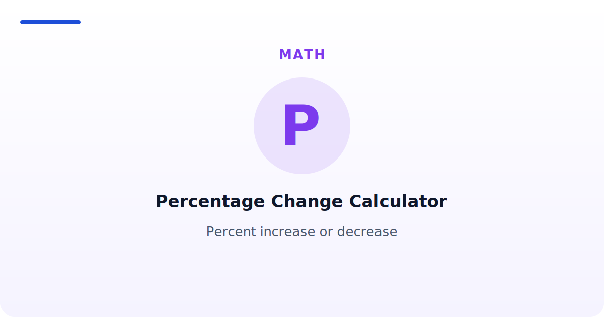 Percentage Change Calculator — Percent increase or decrease