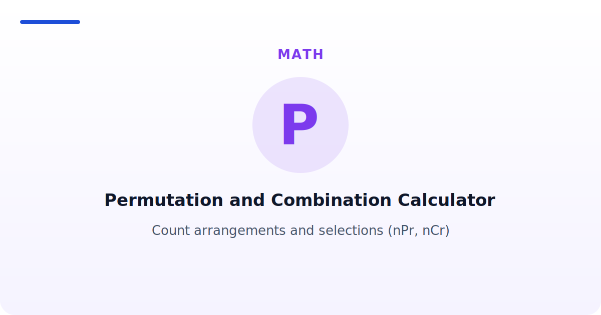 Permutation and Combination Calculator — Count arrangements and selections (nPr, nCr)