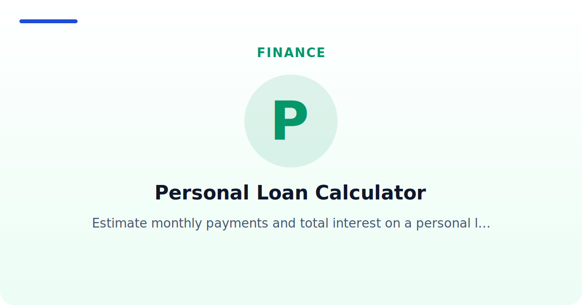 Personal Loan Calculator — Estimate monthly payments and total interest on a personal loan