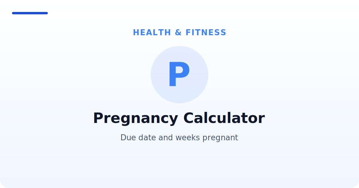 Pregnancy Calculator — Due date and weeks pregnant