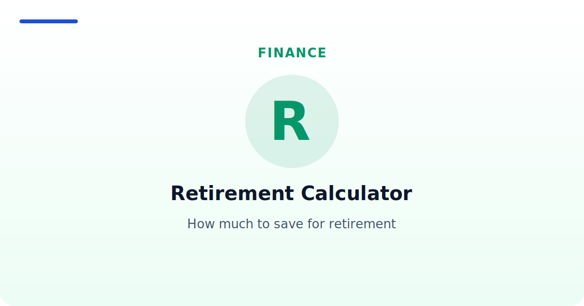 Retirement Calculator — How much to save for retirement