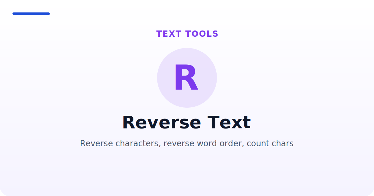 Reverse Text — Reverse characters, reverse word order, count chars