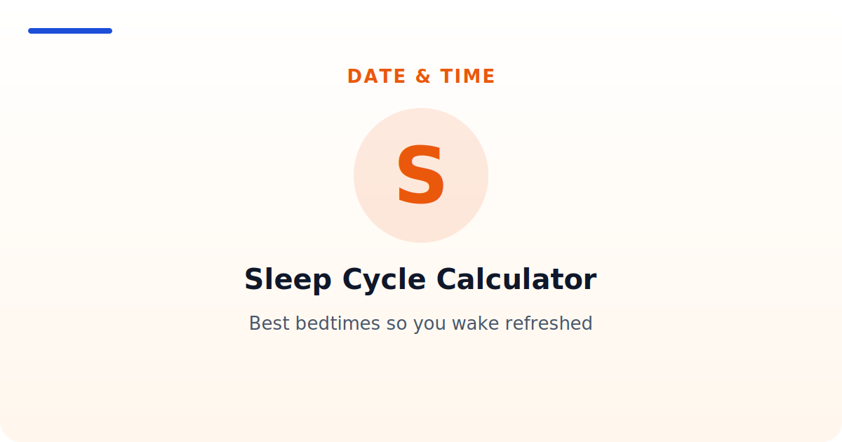 Sleep Cycle Calculator — Best bedtimes so you wake refreshed