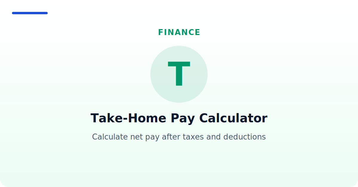 Take-Home Pay Calculator — Calculate net pay after taxes and deductions
