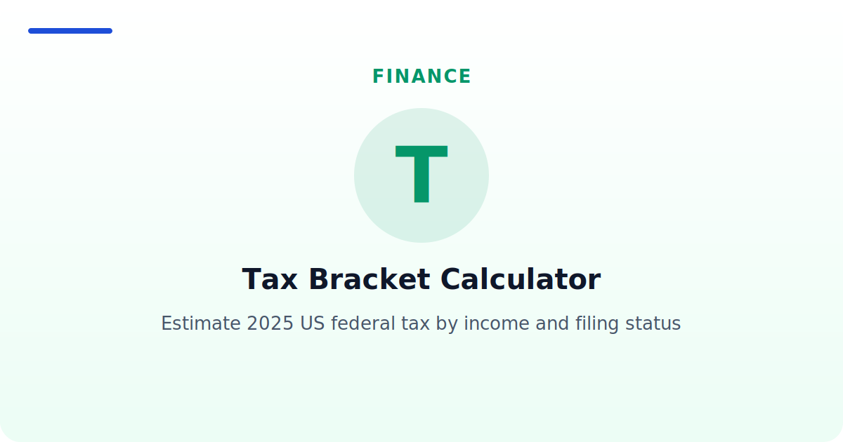 Tax Bracket Calculator — Estimate 2025 US federal tax by income and filing status