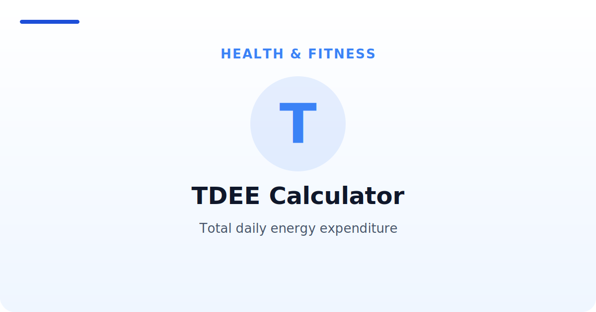 TDEE Calculator — Total daily energy expenditure