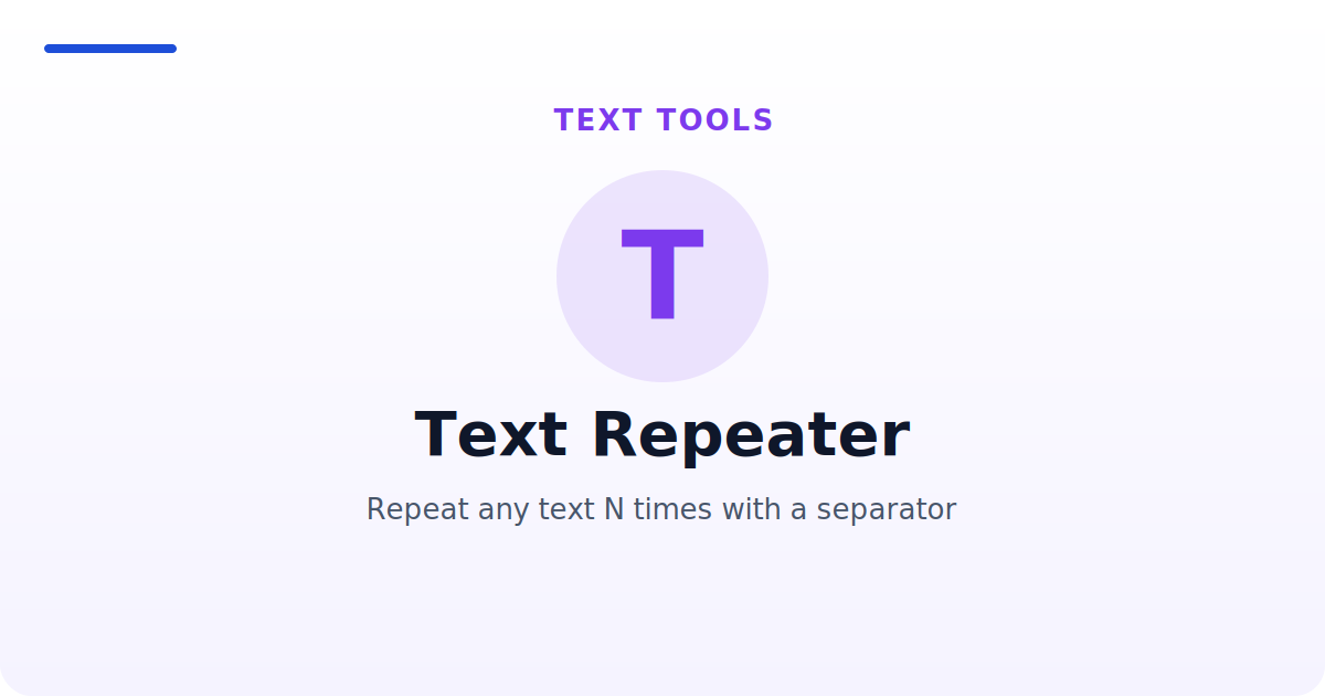 Text Repeater — Repeat any text N times with a separator