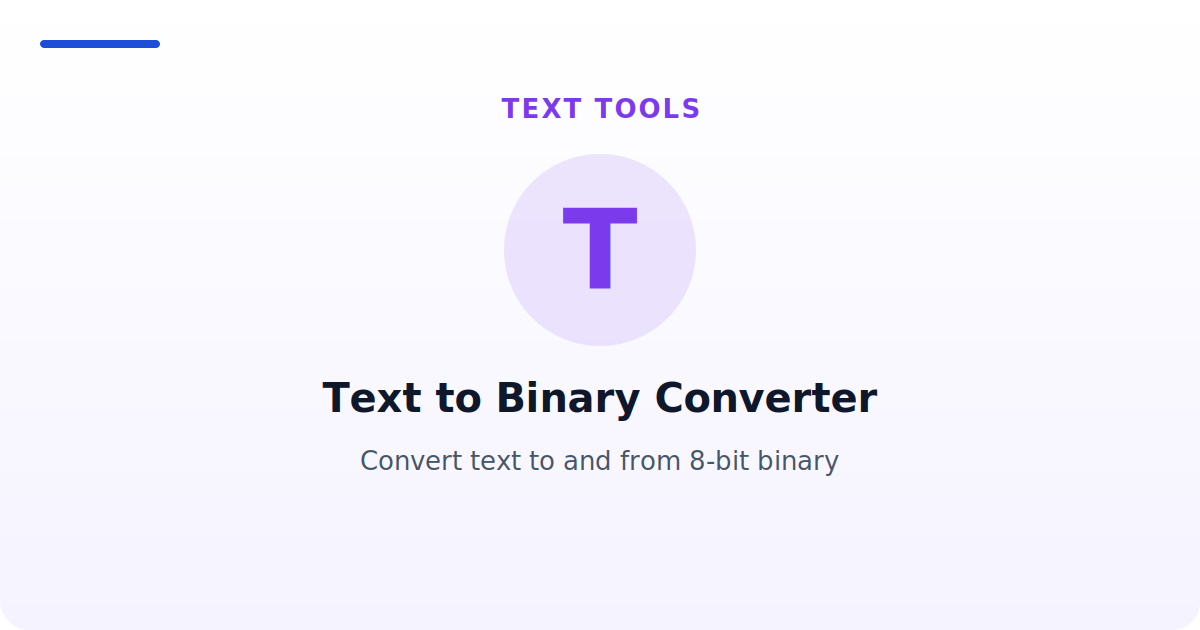 Text to Binary Converter — Convert text to and from 8-bit binary