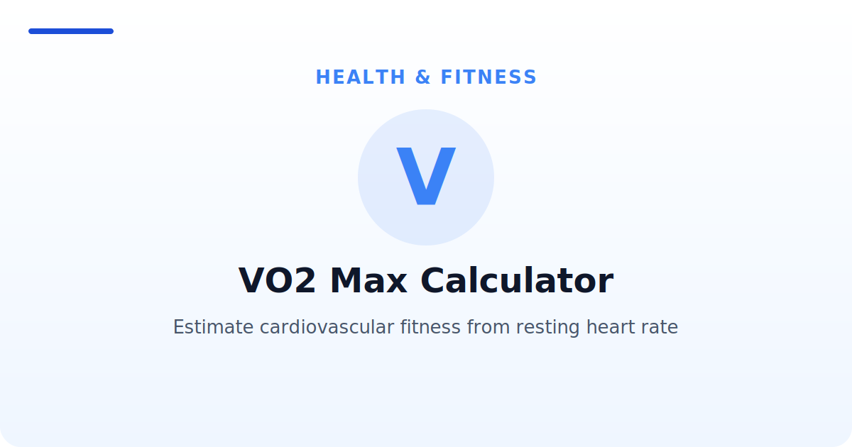 VO2 Max Calculator — Estimate cardiovascular fitness from resting heart rate