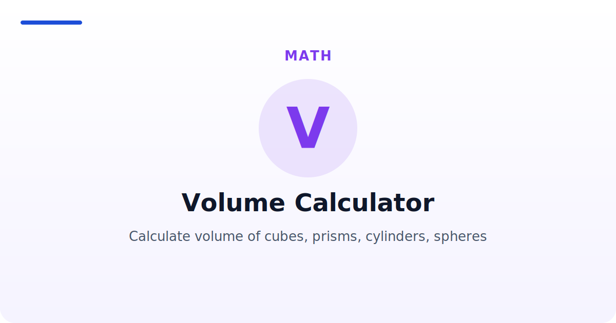 Volume Calculator — Calculate volume of cubes, prisms, cylinders, spheres