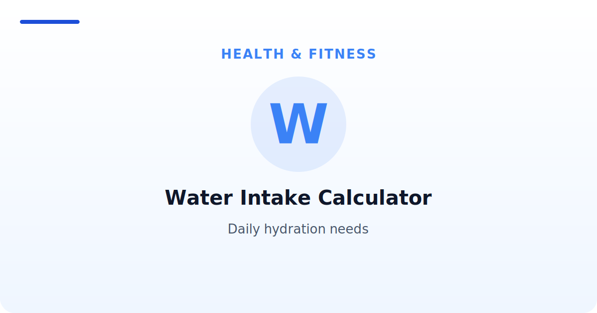 Water Intake Calculator — Daily hydration needs
