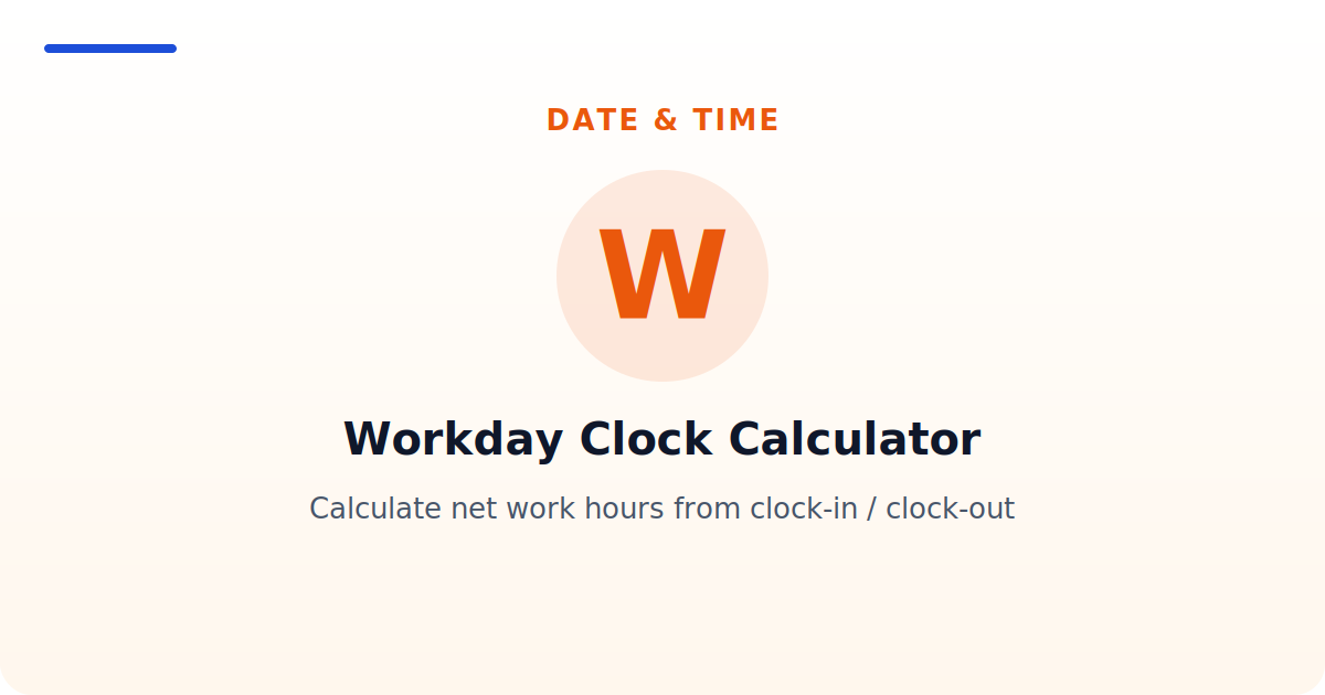 Workday Clock Calculator — Calculate net work hours from clock-in / clock-out